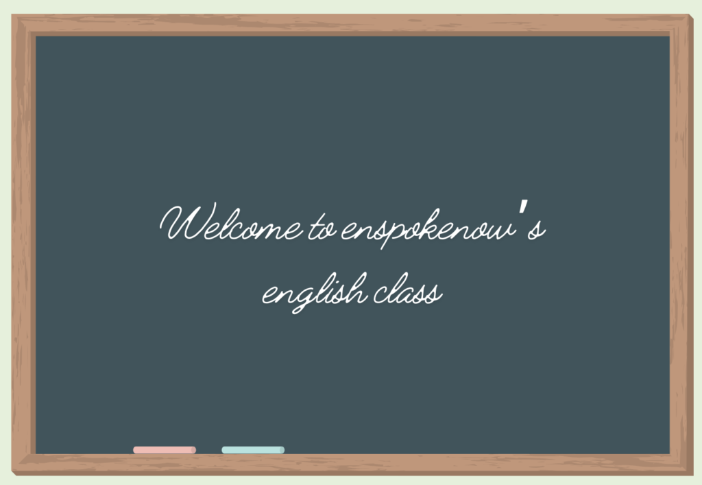 Blackboard with 'Welcome to Enspokenow Beginners Class' written on it, featuring a message about joining our online spoken English class to improve speaking skills.